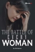 The Battle of Every Woman